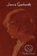 Kniha: Jennie Gerhardt (Theodore Dreiser). , 2012