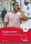 Kniha: Englisch üben - Hören & Sprechen A2 (Ines Haelbig). Hueber, 2020