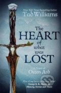Kniha: The Heart of What Was Lost (Memory, Sorrow & Thorn 5) (Tad Williams)