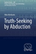Kniha: Truth-Seeking by Abduction (Ilkka Niiniluoto). Springer International Publishing, 2018