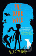 Kniha: The Dark Wild (Piers Torday). Slovart CZ, 2014