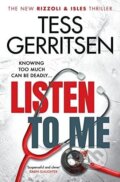 Kniha: Listen To Me (Tess Gerritsenová). Bantam Press, 2022