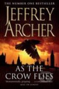 Kniha: As the Crow Flies (Jeffrey Archer). Pan Books, 2010