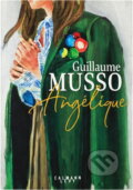 Kniha: Angélique (Guillaume Musso). , 2022