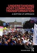 Kniha: Understanding Post-Communist Transformation (Richard Rose). Routledge, 2008