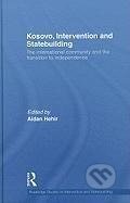 Kniha: Kosovo, Intervention and Statebuilding (Aidan Hehir). Routledge, 2010
