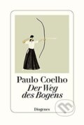 Kniha: Der Weg des Bogens (Paulo Coelho). Diogenes Verlag, 2019