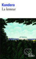 Kniha: La lenteur (Milan Kundera). Folio, 1997