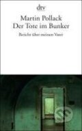 Kniha: Der Tote im Bunker (Martin Pollack). , 2006