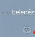 Kniha: Belenéz (Zoltán Szászi). Kalligram, 2014