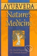 Kniha: Ayurveda, Nature's Medicine (David Frawley). , 2001