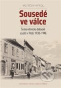 Kniha: Sousedé ve válce (Vojtěch Kyncl). Historický ústav AV ČR, 2025