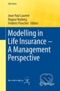 Kniha: Modelling in Life Insurance - A Management Perspective (Jean-Paul Laurent). Springer International Publishing, 2016