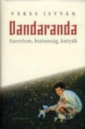 Kniha: Dandaranda (István Veres). Kalligram, 2013