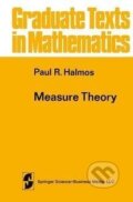 Kniha: Measure Theory (Paul R. Halmos). Springer New York, 1974