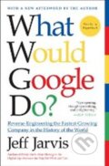 Kniha: What Would Google Do? (Jeff Jarvis). HarperCollins, 2011