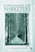 Kniha: Ethnography for Marketers (Hy Mariampolski). Sage Publications, 2005