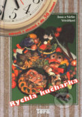 Kniha: Rychlá kuchařka (Jana Větvičková a Václav Větvička). Tora