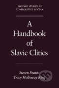 Kniha: A Handbook of Slavic Clitics (Steven Franks a Tracy Holloway King). Folio, 2000