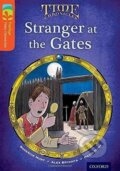 Kniha: Oxford Reading Tree TreeTops Time Chronicles 13 Stranger At The Gates (Alex Brychta, David Hunt a Roderick Hunt). Oxford University Press, 2014