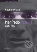 Pier Paolo Pasolini a jeho filmy - Maurizio Viano, Casablanca, 2018