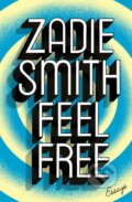 Feel Free - Zadie Smith