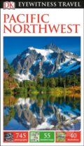 Kniha: Pacific Northwest (Dorling Kindersley). Dorling Kindersley, 2017