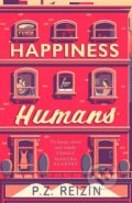 Happiness for Humans - P.Z. Reizin, Little, Brown, 2018