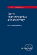 Teorie finančního práva a finanční vědy - Marie Karfíková a kolektiv, Wolters Kluwer ČR, 2018
