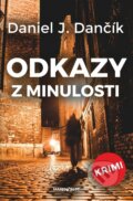 E-kniha: Odkazy z minulosti (Daniel J. Dančík), 2017