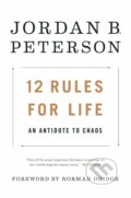 12 Rules For Life - Jordan B. Peterson, 2018