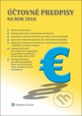 Kniha: Účtovné predpisy na rok 2018 (Wolters Kluwer). Wolters Kluwer, 2018