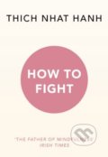 How To Fight - Thich Nhat Hanh, 2018