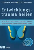 Kniha: Entwicklungstrauma heilen (Laurence Heller). , 2013