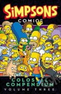 Kniha: Simpsons Comics Colossal Compendium, Volume 3 (Matt Groening). HarperCollins, 2015