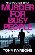 Kniha: Murder for Busy People (Tony Parsons). Cornerstone, 2025