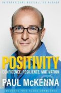 Kniha: Positivity: Confidence, Resilience, Motivation (Paul McKenna). , 2022