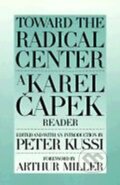 Kniha: Toward the Radical Centre : Karel Čapek Reader (Karel Čapek). , 2001