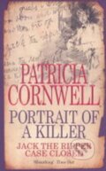 Kniha: The Portrait of a Killer (Patricia Cornwell). Warner Books, 2003