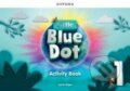 Kniha: Little Blue Dot 1 Activity Book (Sarah Dilger). Oxford University Press, 2023