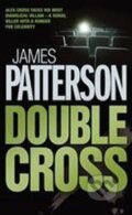 Kniha: Double Cross (Patterson James). , 2008