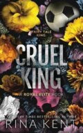 Kniha: Cruel King (Rina Kent). Independently Published, 2022