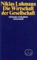 Kniha: Die Wirtschaft der Gesellschaft (Niklas Luhmann). Suhrkamp, 2008