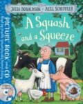 Kniha: Squash and Squeeze Book+CD (Axel Scheffler Julia Donaldson). MacMillan, 2016