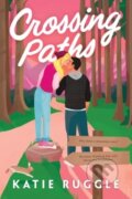 Kniha: Crossing Paths (Katie Ruggle). Sourcebooks, 2025