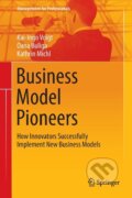 Kniha: Business Model Pioneers (Kai-Ingo Voigt). Springer International Publishing, 2016
