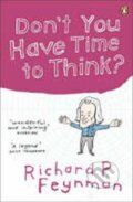 Kniha: Don´t You Have Time to Think? (Phillips Richard Feynman). Penguin Books, 2006