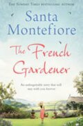 Kniha: The French Gardener (Santa Montefiore). Simon & Schuster, 2013