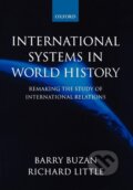 Kniha: International Systems in World History (Barry Buzan). OUP Oxford, 2000