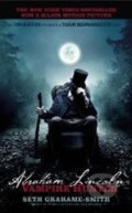 Kniha: Abraham Lincoln: Vampire Hunter (Seth Grahame-Smith). , 2012